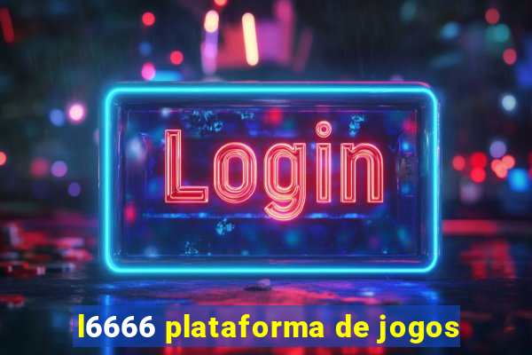 l6666 plataforma de jogos